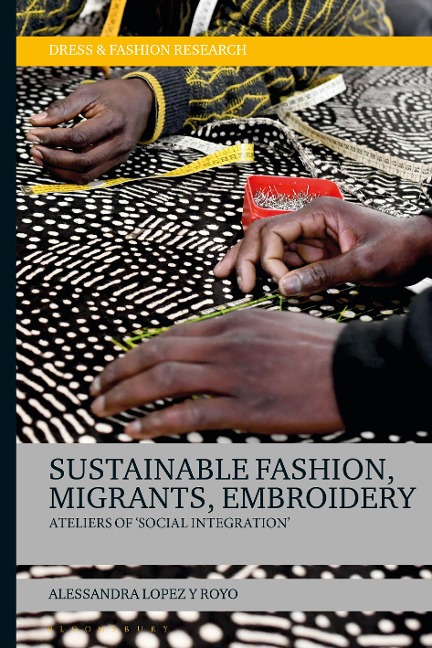 Sustainable Fashion, Migrants, Embroidery - Alessandra Lopez Y Royo