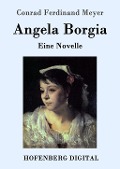 Cover-Bild zum Titel 'Angela Borgia' von 'Conrad Ferdinand Meyer'