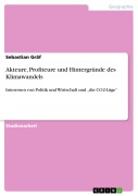Cover-Bild zum Titel 'Akteure, Profiteure und Hintergründe des Klimawandels' von 'Sebastian Gräf'