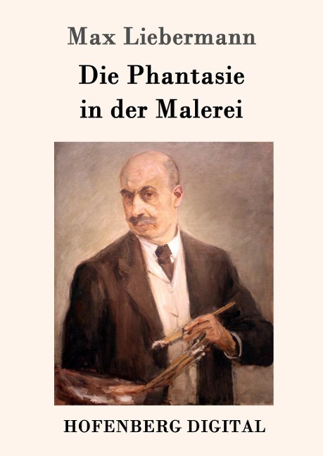 Die Phantasie in der Malerei - Max Liebermann