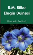 Cover-Bild zum Titel 'Rainer Maria Rilke - Elegie Duinesi' von 'Elisabetta Potthoff'