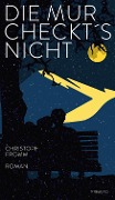 Cover-Bild zum Titel 'Die Mur checkt's nicht' von 'Christoph Fromm'
