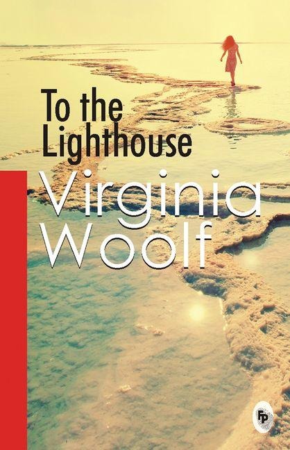 To the Lighthouse - Virginia Woolf