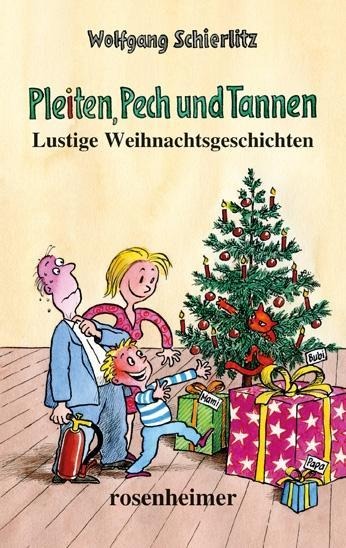 Pleiten, Pech und Tannen - Wolfgang Schierlitz