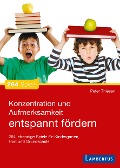 Cover-Bild zum Titel 'Konzentration und Aufmerksamkeit entspannt fördern' von 'Peter Thiesen'