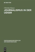 Cover-Bild zum Titel 'Journalismus in der UdSSR' von 'Christine Kunze'