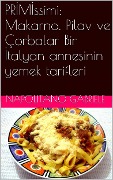 Cover-Bild zum Titel 'PRIMIssimi: Makarna, Pilav ve Corbalar Bir Italyan annesinin yemek tarifleri' von 'Gabriele Napolitano'