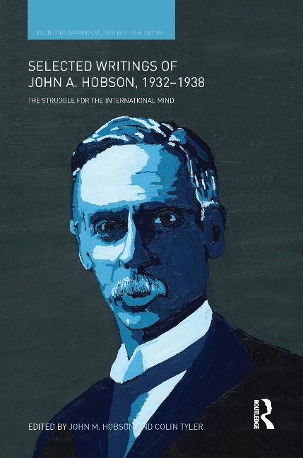 Selected Writings of John A. Hobson 1932-1938 - 