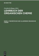 Cover-Bild zum Titel 'Theoretische und Allgemeine Organische Chemie' von ''