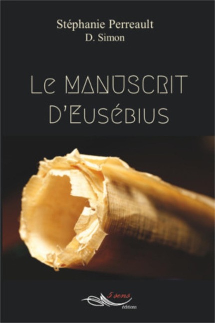 Le manuscrit d'Eusebius - Stephanie Perreault et Dominique Simon