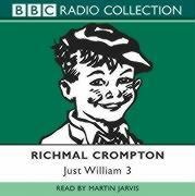 Just William: Volume 3 - Richmal Crompton