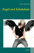 Cover-Bild zum Titel 'Engel und Schokolade' von 'Karla J. Butterfield'