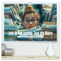 Ich liebe jeden Tag im Büro (hochwertiger Premium Wandkalender 2025 DIN A2 quer), Kunstdruck in Hochglanz - Kerstin Waurick