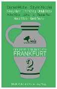 Cover-Bild zum Titel 'Ein Viertelstündchen Frankfurt - Band 2' von 'Daniel Holbe, Meddi Müller, Sibylle Nicolai, Tim Frühling, Nikola Hahn'