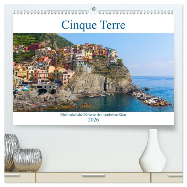 Cinque Terre - Fünf malerische Dörfer an der ligurischen Küste (hochwertiger Premium Wandkalender 2026 DIN A2 quer), Kunstdruck in Hochglanz - Christian Müller
