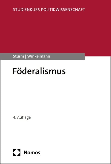 Föderalismus - Roland Sturm, Thorsten Winkelmann