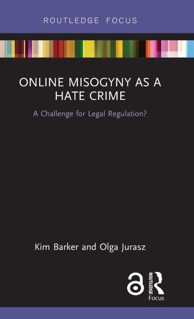 Online Misogyny as Hate Crime - Kim Barker, Olga Jurasz
