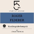 Cover-Bild zum Titel 'Roger Federer: Kurzbiografie kompakt' von 'Jürgen Fritsche, Minuten, Minuten Biografien'