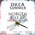 Cover-Bild zum Titel 'Morgen bist du Vergangenheit' von 'Drea Summer'