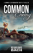 Cover-Bild zum Titel 'Common Enemy (The Common Denominator, #1)' von 'Richard David Bach'
