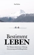 Cover-Bild zum Titel 'Bestimmt LEBEN' von 'Paul Kuhn'