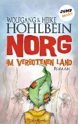 NORG - Erster Roman: Im verbotenen Land - Wolfgang Hohlbein, Heike Hohlbein