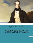 Cover-Bild zum Titel 'COURS FAMILIER DE LITTÉRATURE Tome 16' von 'Alphonse De Lamartine'