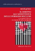 Cover-Bild zum Titel 'Il diritto all'affettività delle persone recluse. Un progetto di riforma tra esigenze di tutela contrapposte' von 'Sarah Grieco'