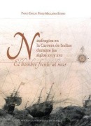 Cover-Bild zum Titel 'Naufragios en la carrera de Indias durante los siglos XVI y XVII : el hombre frente al mar' von 'Pablo Emilio Pérez-Mallaína Bueno'