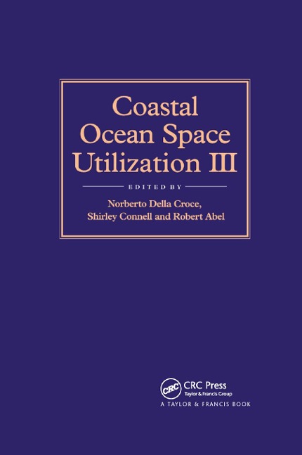 Coastal Ocean Space Utilization 3 - R B Abel, S. Connell, N. Della Croce