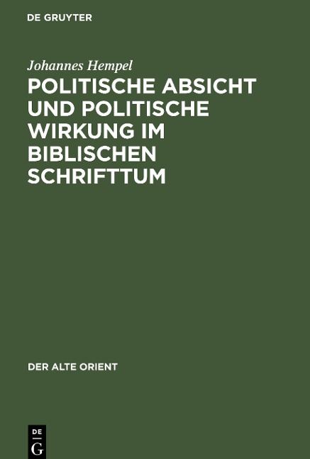 Politische Absicht und politische Wirkung im biblischen Schrifttum - Johannes Hempel
