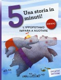 Cover-Bild zum Titel 'L' ippopotamo impara a nuotare. Una storia in 5 minuti!' von 'Stefano Bordiglioni'