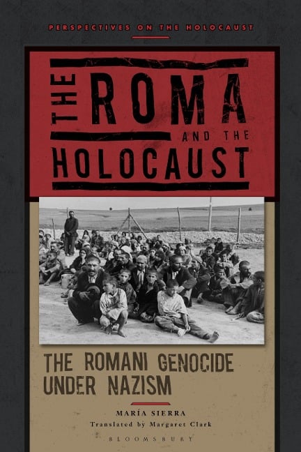 The Roma and the Holocaust - María Sierra