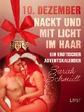 Cover-Bild zum Titel '10. Dezember: Nackt und mit Licht im Haar - ein erotischer Adventskalender' von 'Sarah Schmidt'