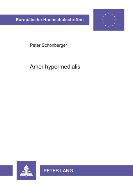 Amor hypermedialis - Peter Schönberger