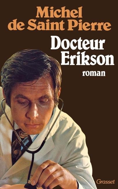 Docteur Erikson - Michel de Saint-Pierre