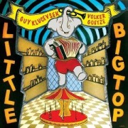 Cover-Bild zum Titel 'Little Big Top' von 'Guy/Goetze Klucevsek'
