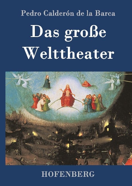 Das große Welttheater - Pedro Calderón De La Barca