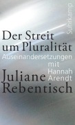 Cover-Bild zum Titel 'Der Streit um Pluralität' von 'Juliane Rebentisch'
