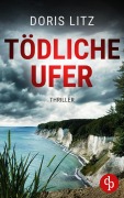 Cover-Bild zum Titel 'Tödliche Ufer' von 'Doris Litz'