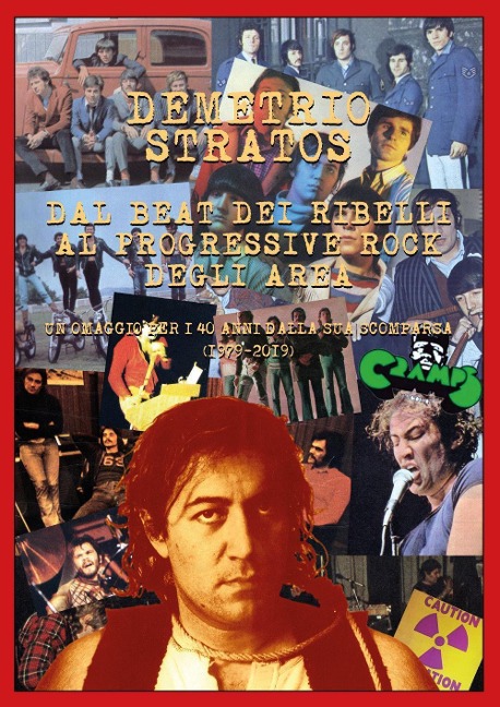 Demetrio Stratos. Dal beat dei Ribelli al progressive rock degli Area. Un omaggio per i 40 anni dalla sua scomparsa (1979-2019) - 