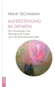 Cover-Bild zum Titel 'Auferstehung im Denken' von 'Frank Teichmann'