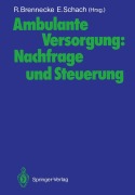 Cover-Bild zum Titel 'Ambulante Versorgung: Nachfrage und Steuerung' von ''