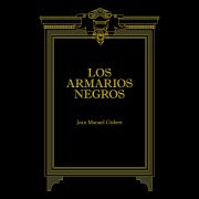 Cover-Bild zum Titel 'Los armarios negros' von 'Joan Manuel Gisbert'
