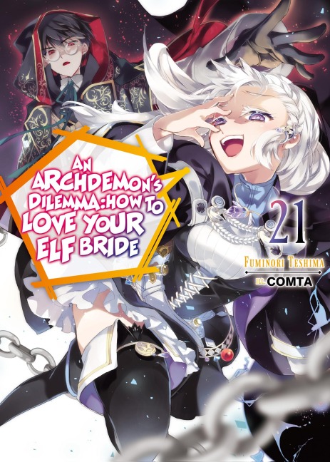 An Archdemon's Dilemma: How to Love Your Elf Bride: Volume 21 - Fuminori Teshima