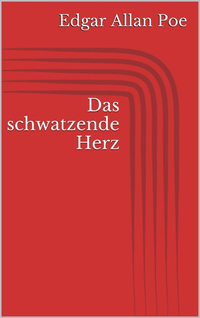 Das schwatzende Herz - Edgar Allan Poe