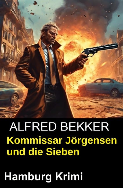Kommissar Jörgensen und die Sieben: Hamburg Krimi - Alfred Bekker