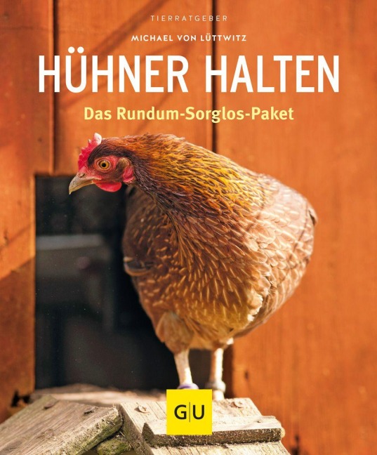 Hühner halten - Michael von Lüttwitz