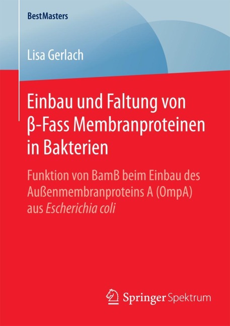 Einbau und Faltung von ¿-Fass Membranproteinen in Bakterien - Lisa Gerlach