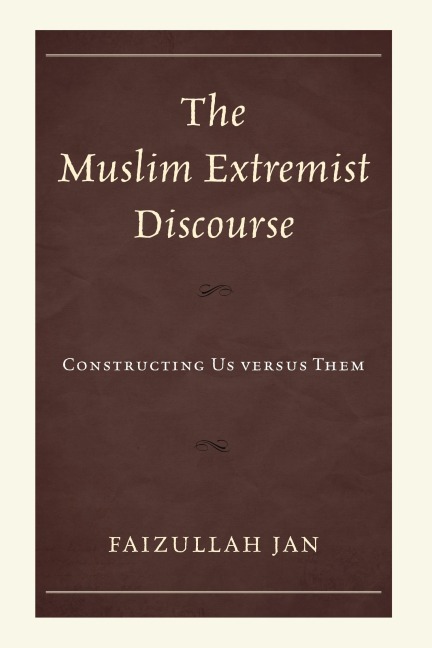The Muslim Extremist Discourse - Faizullah Jan